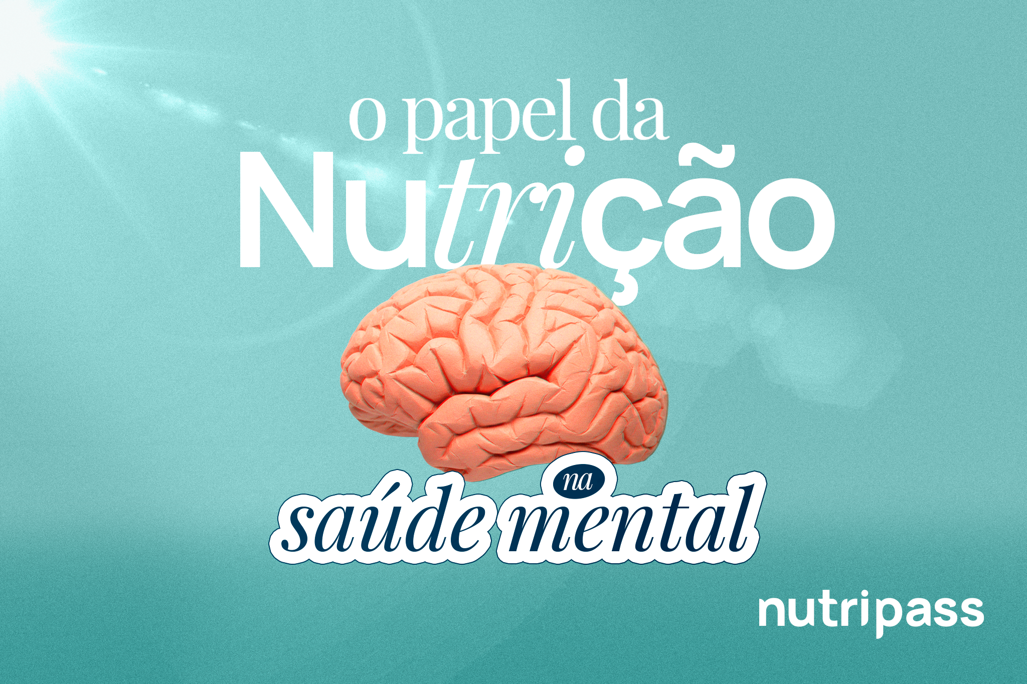 O papel da nutrição na saúde mental
